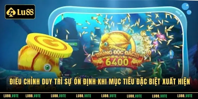 Điều chỉnh duy trì sự ổn định khi mục tiêu đặc biệt xuất hiện